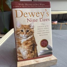 Dewey's Nine Lives: The Legacy of the Small-Town Library Cat Who Inspired Millions