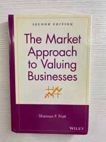 The Market Approach to Valuing Businesses 企业价值评估的市场方法（2005年英文版）16开（精装如图、内页干净）