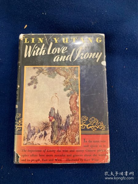 林语堂英文系列作品，1940年英文版毛边本《With Love and Irony（讽颂集）》精装, 赛珍珠作序，每一章节前有精美插图，带书衣