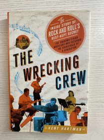 The Wrecking Crew: The Inside Story of Rock and Roll's Best-Kept Secret 摇滚乐最保守秘密的内幕（2012年英文版）16开（精装如图、内页干净）