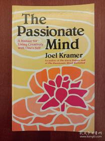 The Passionate Mind: A Manual for Living Creatively with One's Self（进口原版，现货，实拍书影）