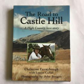 The Road to Castle Hill A HIHG country Love story