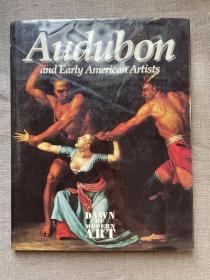 Audubon and Early American Artists (Dawn of Modern Art) 奥杜邦与美国早期艺术家【英文版，精装大12开铜版纸印刷】