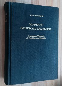 德文书 Moderne deutsche Idiomatik现代德语成语词典 von Wolf Friederich (Autor)/作者赠书签名本