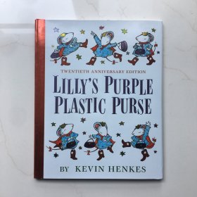 Lilly's Purple Plastic Purse 20th Anniversary Edition Kevin Henkes经典20周年纪念绘本 精装大开本  英文绘本