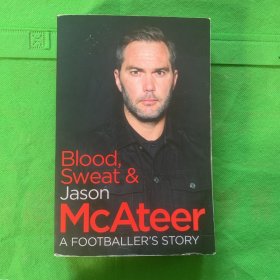 Blood, Sweat &McAteer
A FOOTBALLER'S STORY 
（封皮有磨损硌痕内页少许黄污）