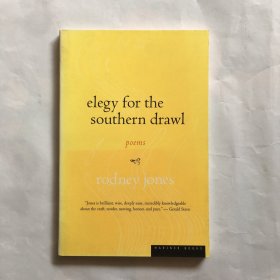 Elegy for the Southern Drawl南方腔调的挽歌，美国国家书评人协会奖和金斯莱-塔夫特诗歌奖得主罗德尼·琼斯作品，英文原版