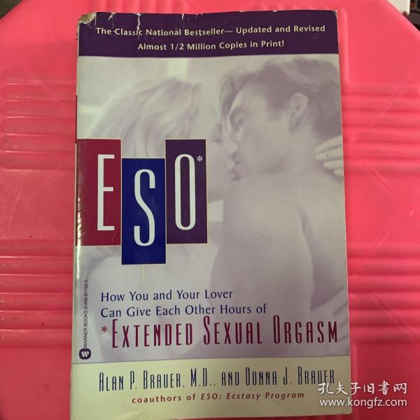 ESO: How You and Your Lover Can Give Each Other Hours of Extended Sexual Orgasm（有插图）（品相如图）