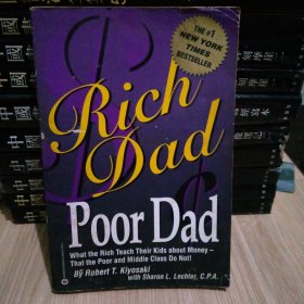 Rich Dad, Poor Dad：What the Rich Teach Their Kids About Money--That the Poor and Middle Class Do Not!