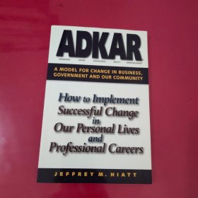 Adkar: A Model For Change In Business Government And Our Community【1094】