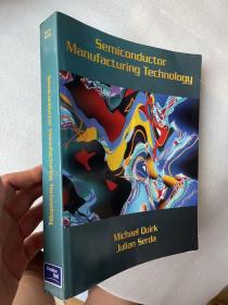 现货 英文原版  Semiconductor Manufacturing Technology   半导体制造技术 (美) 夸克 (Michael Quirk)  (美) 瑟达 (Julian Serda)