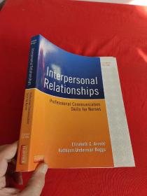 Interpersonal relationships : professional communication skills for  （16开）   【详见图】