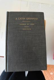 A Latin Grammar:revised edition