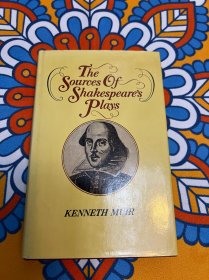 【William Shakespeare 研究】THE SOURCES OF
SHAKESPEARE'S PLAYS 莎士比亚戏剧的来源