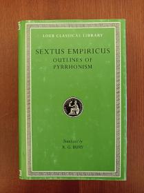 Sextus Empiricus: Outlines of Pyrrhonism (Loeb Classical Library)  (布面精装，现货，实拍书影）