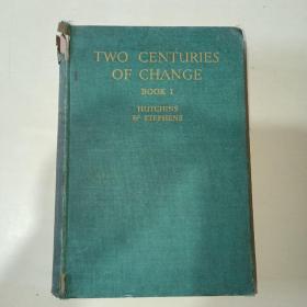 TWO CENTURIES OF CHANGE BOOK I 1688--1930    精装本！内有藏书票？  052