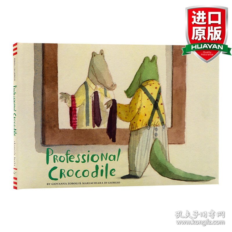 英文原版 Professional Crocodile  鳄鱼的一天 Giovanna Zoboli & Mariachiara Di Giorgio 精装绘本 英文版 进口英语原版书籍