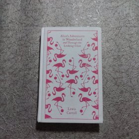 Alice's Adventures in Wonderland and Through the Looking Glass and What Alice Found There布面，精装