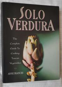 英文原版书 Solo Verdura: The Complete Guide To Cooking tuscan Vegetables Hardcover – 1997