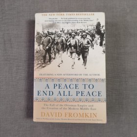 Peace to End All Peace: The Fall of the Ottoman Empire and the Creation of the Modern Middle East, 20th Anniversary Edition 终结所有和平的和平 二十周年纪念版 戴维·弗罗姆金 英文原版