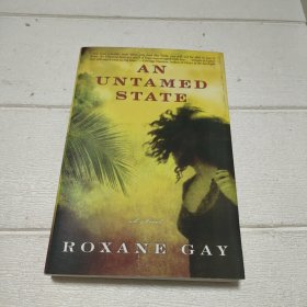 An Untamed State【平装 32开 毛边书 详情看图】