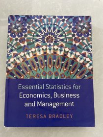 Essential Statistics for Economics Business and Management