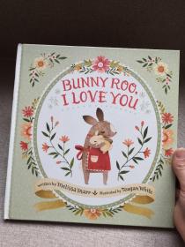 Bunny Roo, I Love You