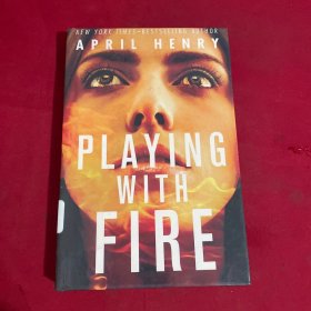 PLAYING WITH FIRE