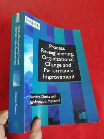 Process Re-engineering, Organizational Change and Performance Improvement    （ 16开）   【详见图】