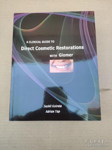 A CLINICAL GUIDE TO Direct Cosmetic Restorations Giomer WITH：牙齿美容修复的临床指南（全新未拆封）