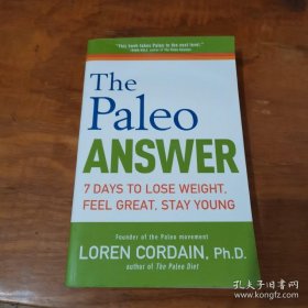 ThePaleoAnswer:7DaystoLoseWeight,FeelGreat,StayYoung