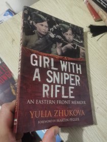 GIRL WITH A SNIPER RIFLE ：An Eastern Front Memoir