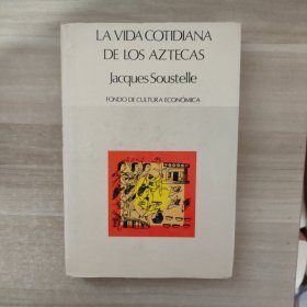 LA VIDA COTIDIANA DE LOS AZTECAS 阿兹特克人的日常生活