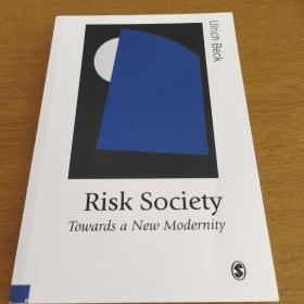 Risk Society：Towards a New Modernity