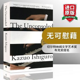 英文原版 The Unconsoled 无可慰藉 石黑一雄 Kazuo Ishiguro 英文版 进口英语原版书籍