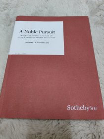 Sotheby's， A Noble Pursuit，崇高的追求