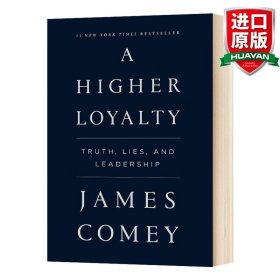 英文原版 A Higher Loyalty  更高的忠诚：事实、谎言与领导 英文版 进口英语原版书籍