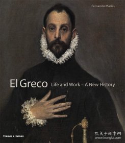 El Greco: Life and Work - A New History 埃尔格雷科：生活和工作-一个新的历史 英文原版