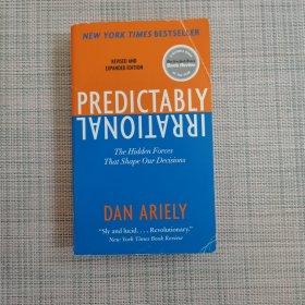 Predictably Irrational, Revised and Expanded Edition：The Hidden Forces That Shape Our Decisions