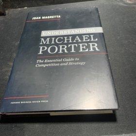 Understanding Michael Porter：The Essential Guide to Competition and Strategy