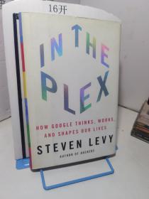 In The Plex：How Google Thinks, Works and Shapes Our Lives