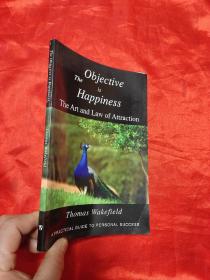The Objective Is Happiness: The Art and Law of       (小16开 ）【详见图】