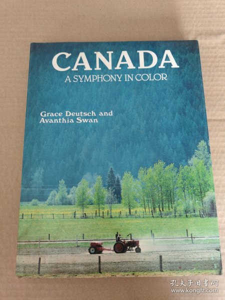 英文原版：CANADA A SYMPHONY IN COLOR Grace Deutsch and Avanthia Swan