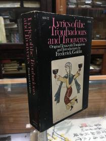 Lyrics of the Troubadours and Trouveres ：an Anthology and a history    Original Texts with Translations and Introductions   by Frederick Goldin