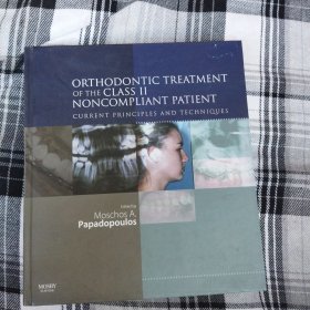 ORTHODONTIC TREATMENT OF THE CLASS II NONCOMPLIANT PATIENT Ⅱ类不顺从患者的正畸治疗