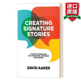 英文原版 Creating Signature Stories 品牌標簽故事:用故事打造企業(yè)競爭力 現(xiàn)代品牌營銷之父David Aaker 英文版 進口英語原版書籍