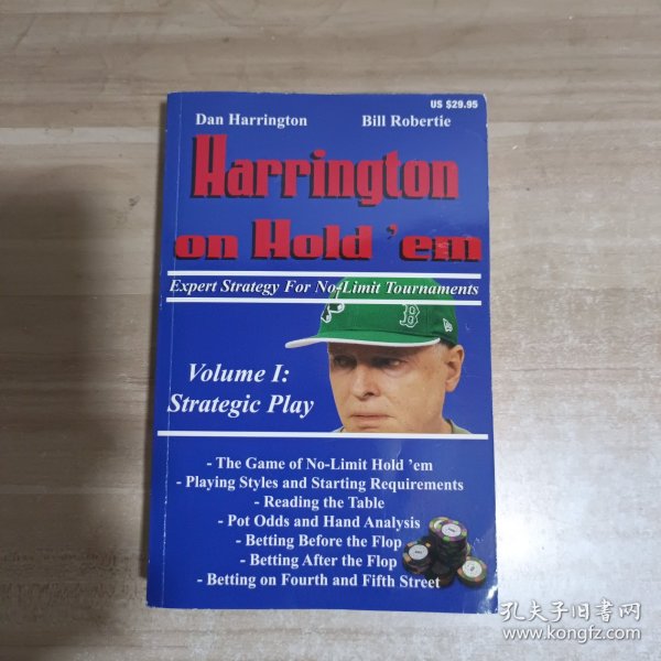 Harrington on Hold 'em Expert Strategy for No Limit Tournaments, Vol. 1：Strategic Play