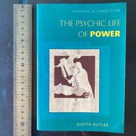 The Psychic Life of Power：Theories in Subjection英文原版