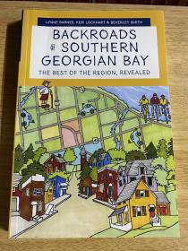 Backroads of Southern Georgian Bay: The Best of the Region, Revealed