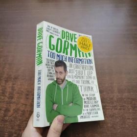 DAVE GORMAN：TOO MUCH INFORMATION